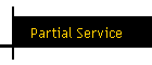 Partial Service